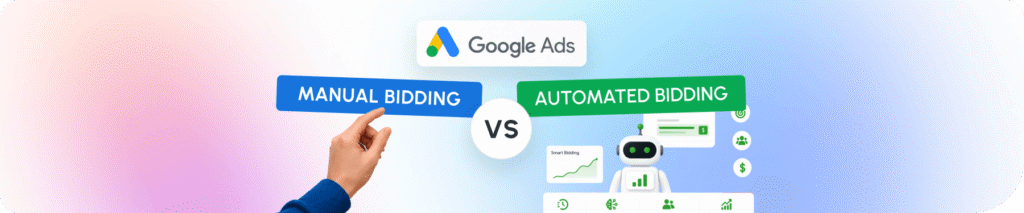 Google Ads: Manual Bidding Vs. Automated Bidding