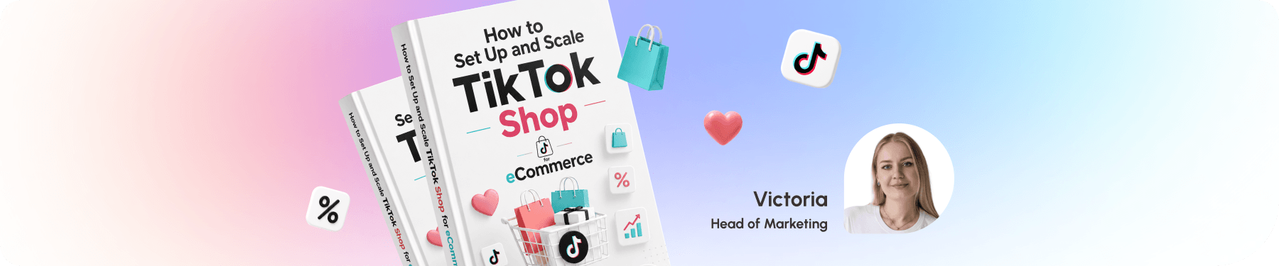 How to Set Up and Scale TikTok Shop for eCommerce: Complete Guide