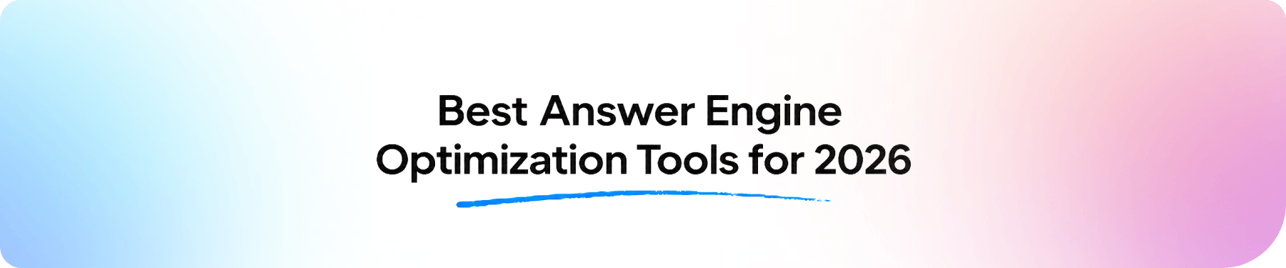 Best Answer Engine Optimization Tools for 2026