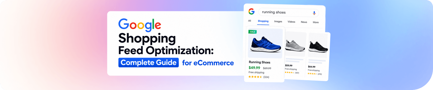 Google Shopping Feed Optimization: Complete Guide for eCommerce
